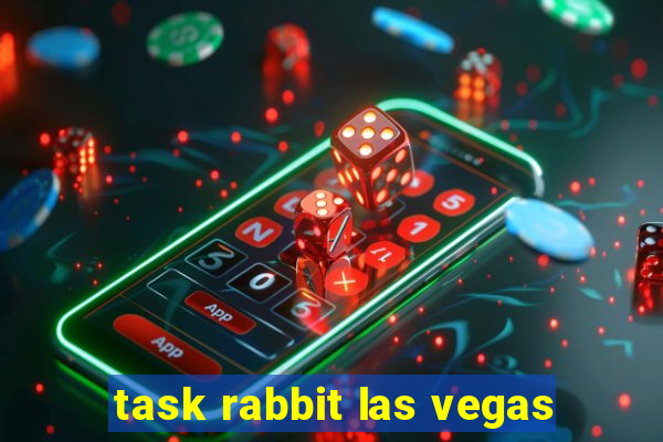 task rabbit las vegas